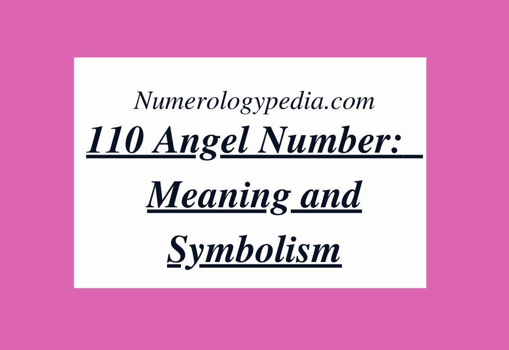 110 Angel Number: Meaning and Symbolism (The Definitive Guide)