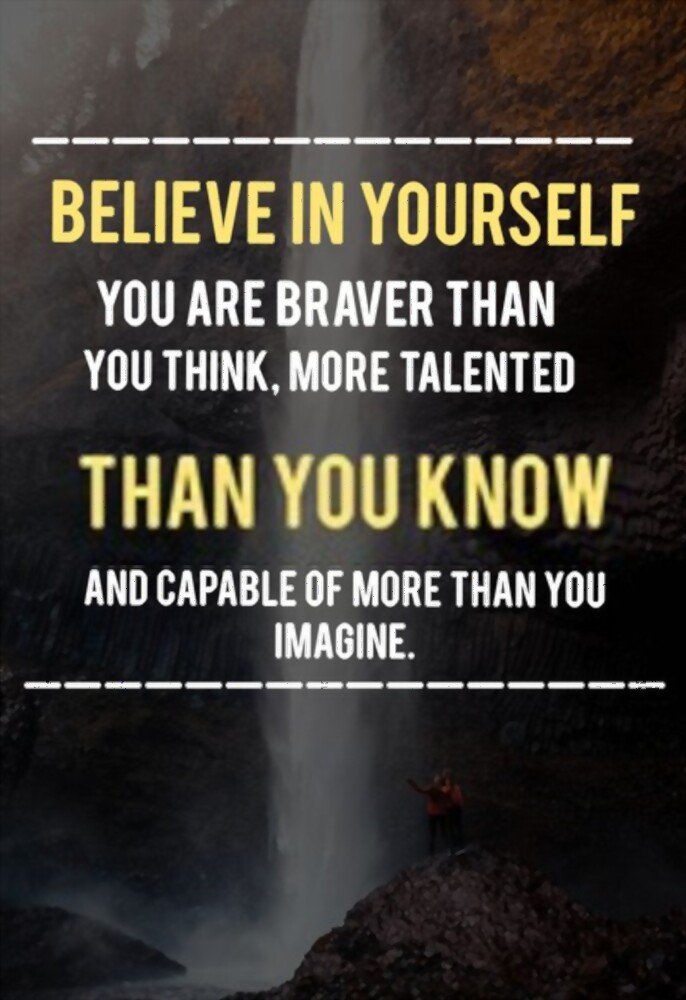 Believe in Your Talents and Yourself