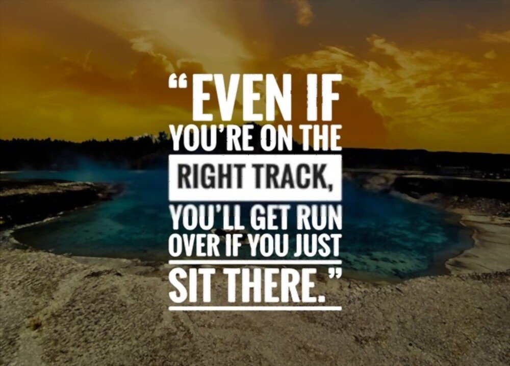 You're on the Right Track