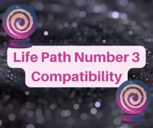 this image introduces the paragraph about life path number 3 compatibility