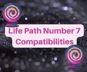 this image introduces the paragraph about Life path number 7 compatibility