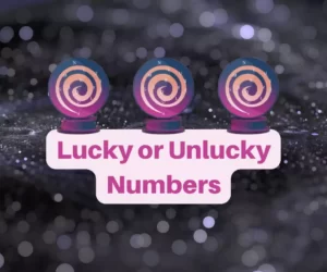 this image is related to the paragraph about Lucky or Unlucky Numbers